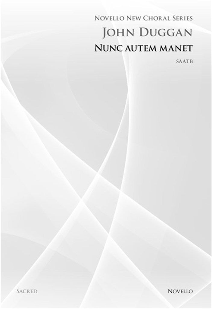 Nunc Autem Manet (Novello New Choral Series)