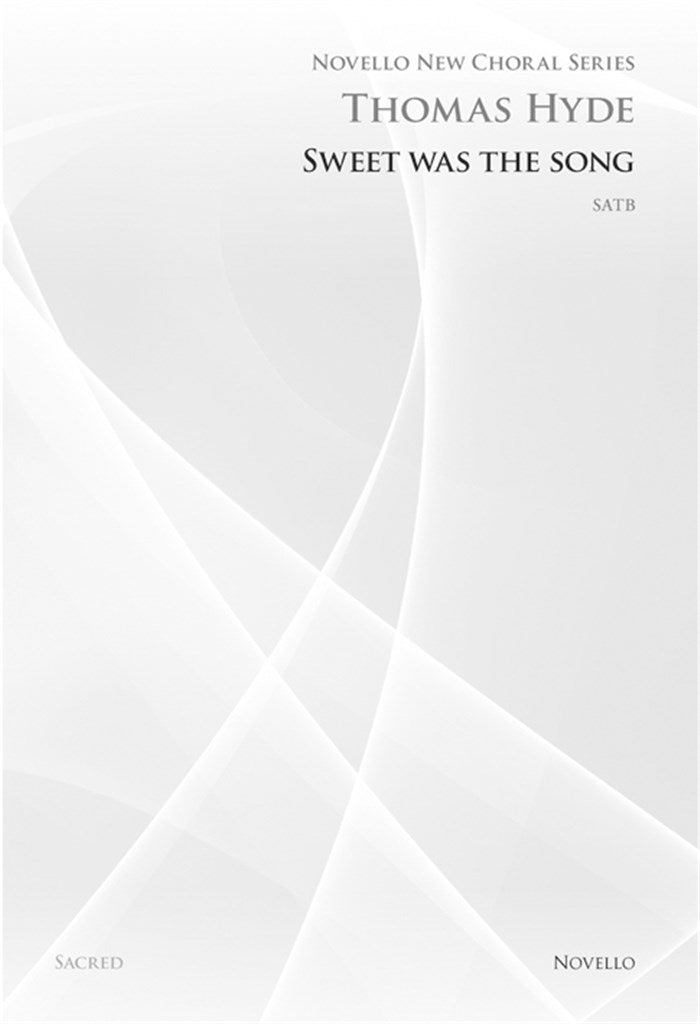 Sweet Was The Song (Novello New Choral Series)