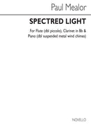 Spectred Light (Flute, Clarinet and Piano)