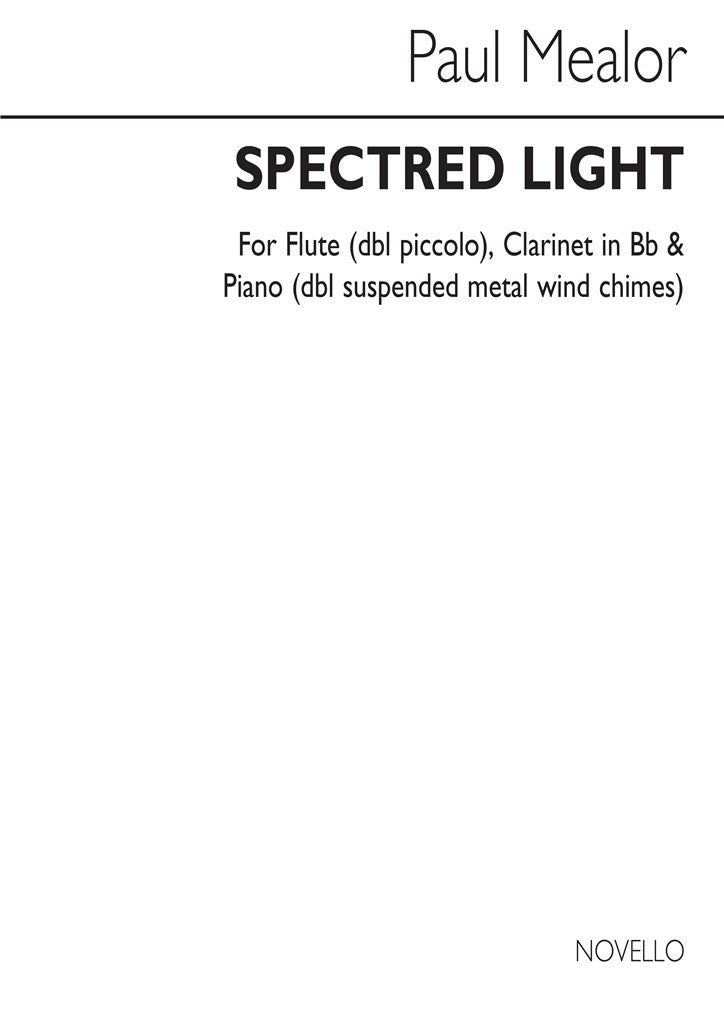 Spectred Light (Flute, Clarinet and Piano)