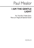 I Am The Gentle Light (2-Part Choir and Piano)