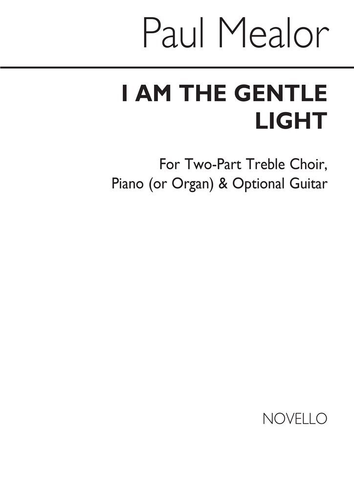 I Am The Gentle Light (2-Part Choir and Piano)