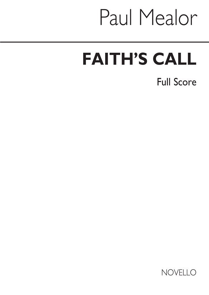 Faith's Call (Baritone Voice, SATB and Orchestra)