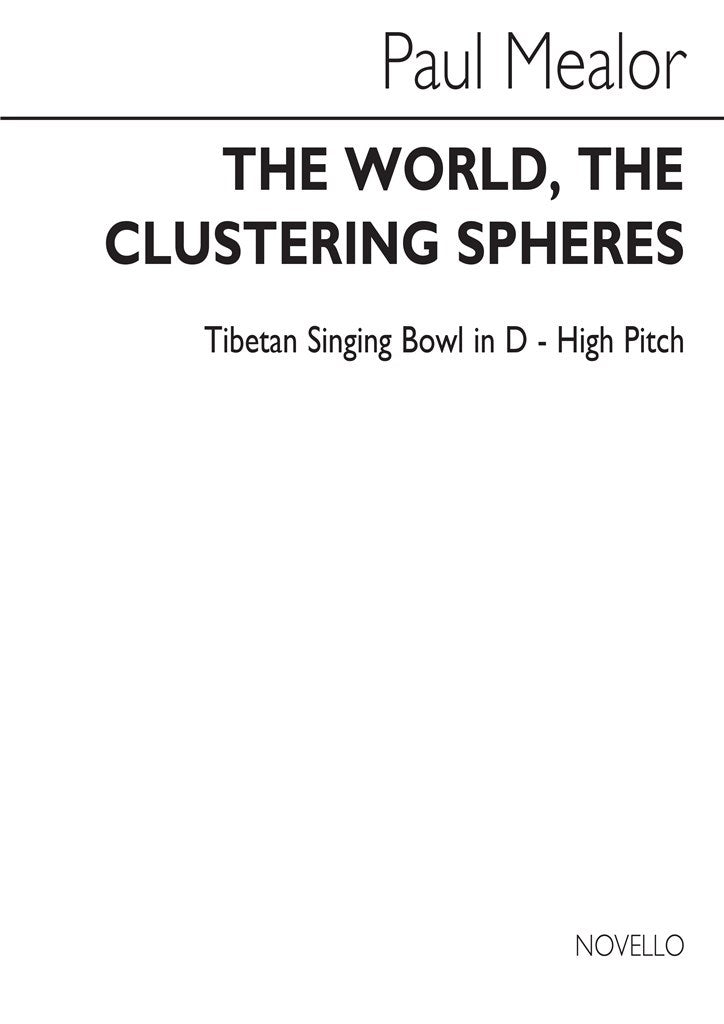 The World, The Clustering Spheres (Tibetan Singing Bowl in D, High pitch)