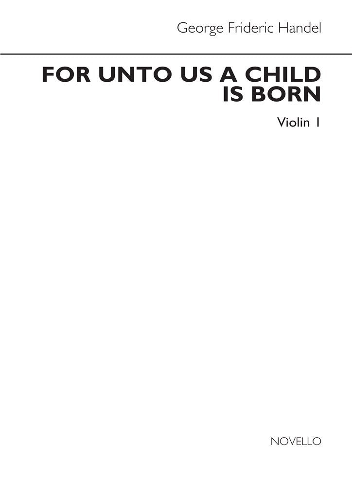 For Unto Us A Child Is Born (Violin 1 Part)