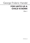 For Unto Us A Child Is Born (Oboe 1 Part)
