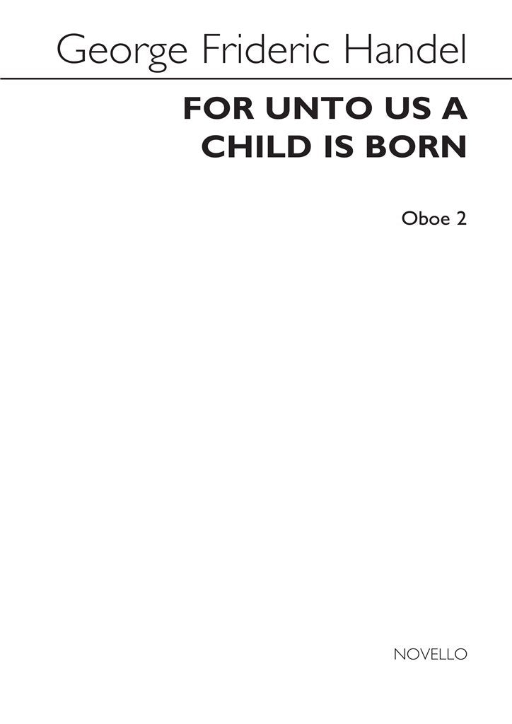 For Unto Us A Child Is Born (Oboe 2 Part)