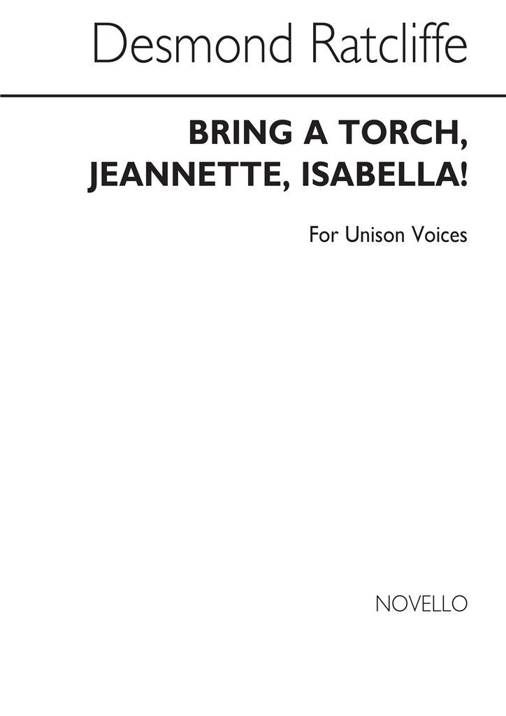 Bring A Torch Jeannette Isabella! (2-Part Choir and Piano)