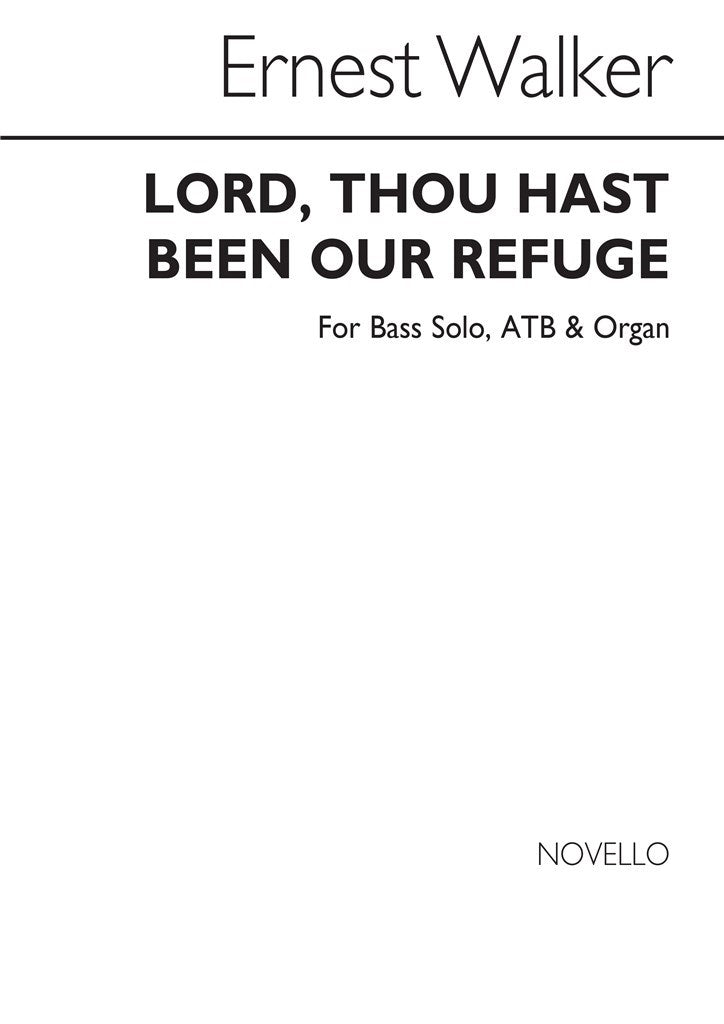 Lord, Thou Hast Been Our Refuge (Bass Solo and Men's Voices, Organ)