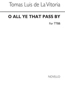 Vittoria O All Ye That Pass By (O Vos Omnes) Ttbb