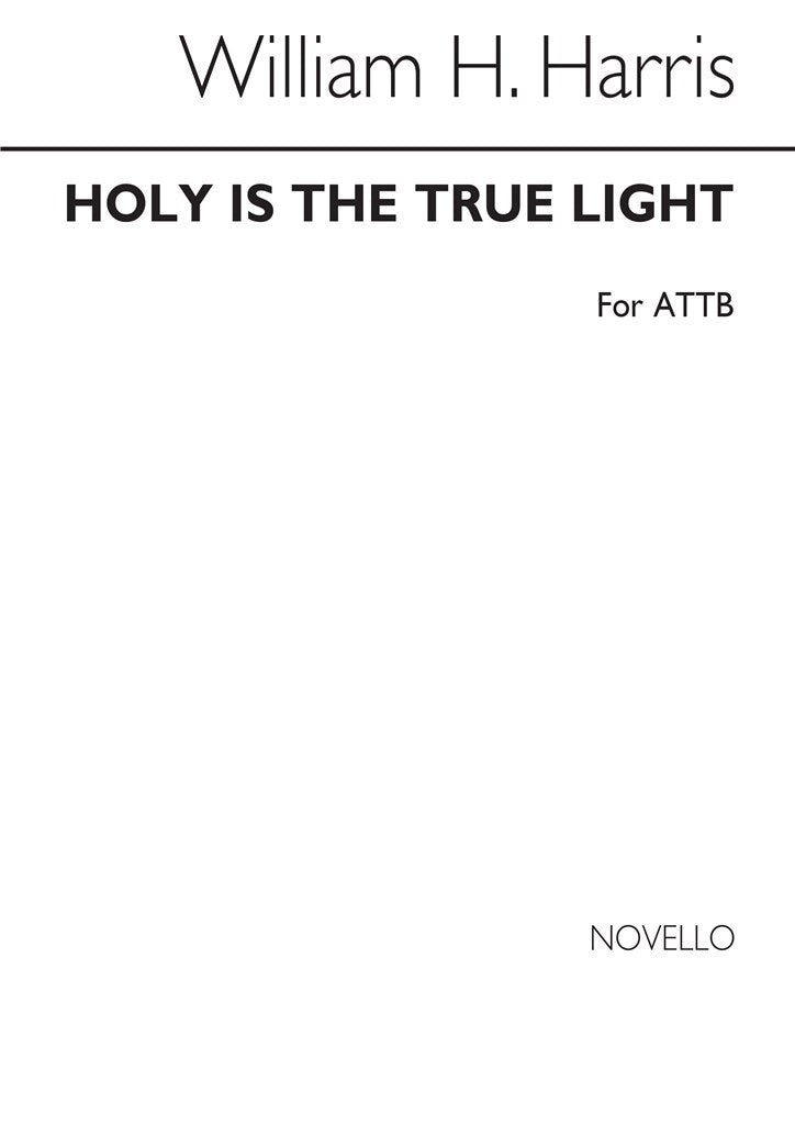 Holy Is The True Light (Men's Voices)