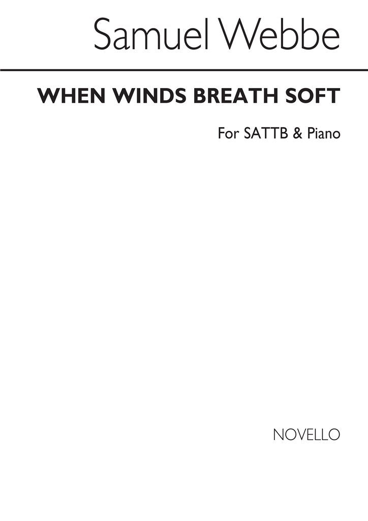 When Winds Breathe Soft (Choral Score)