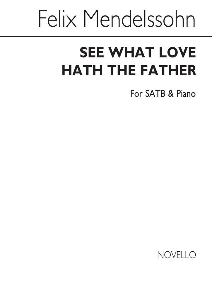 See What Love Hath The Father  (Choral Score)