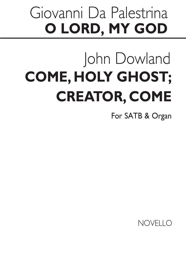 Come Holy Ghost (John Dowland) / O Lord My God (Palestrina)