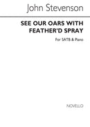 See Our Oars With Feather'd Spray