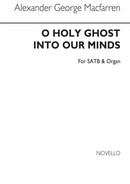 O Holy Ghost Into Our Minds