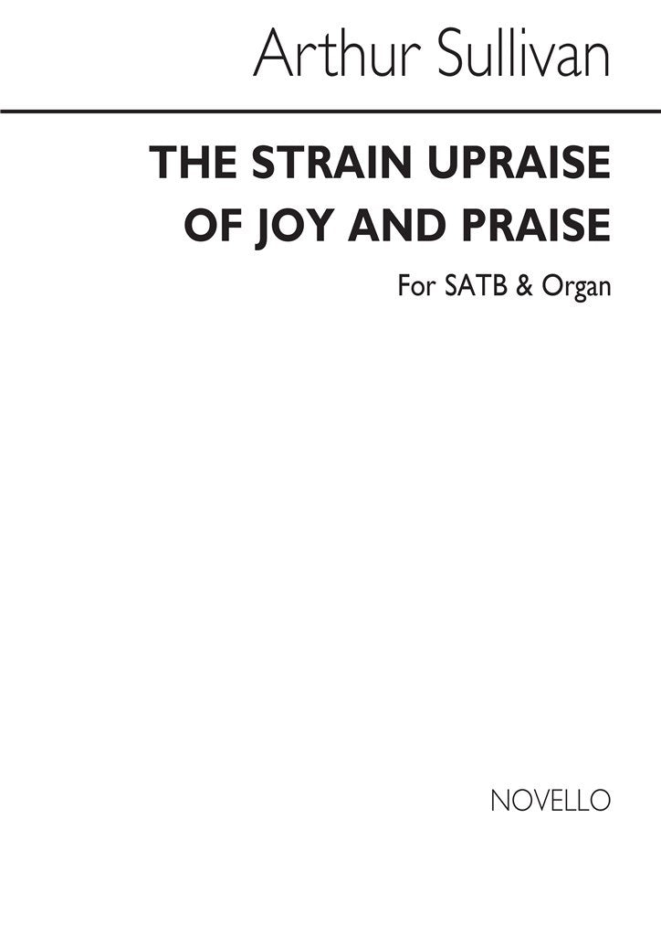 The Strain Upraise Of Joy And Praise