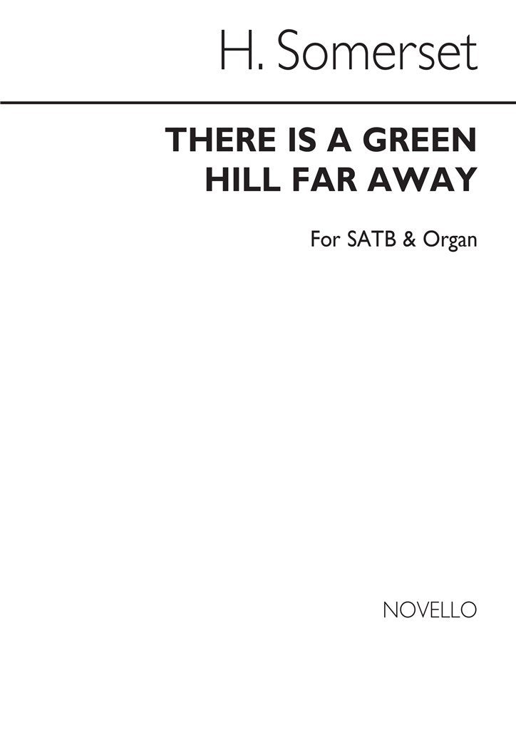 Lord Somerset There Is A Green Hill Far Away