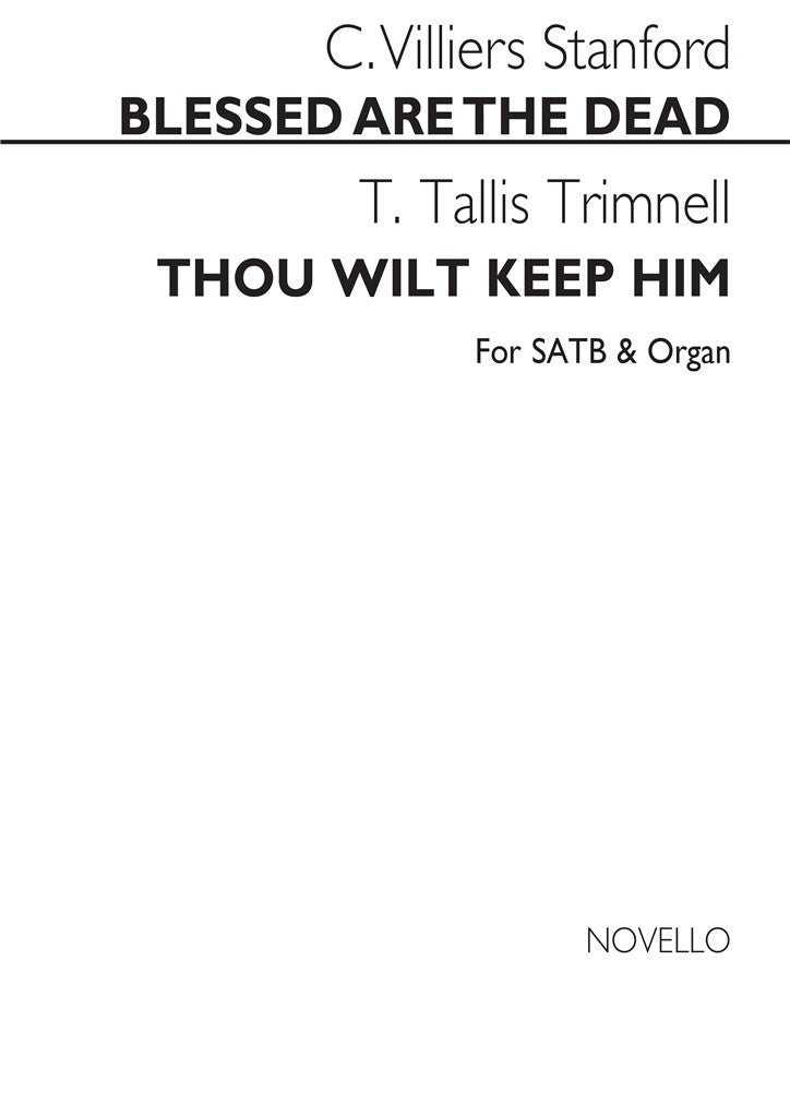 Blessed Are The Dead (Stanford) & Thou Wilt Keep Him (Trimnel)