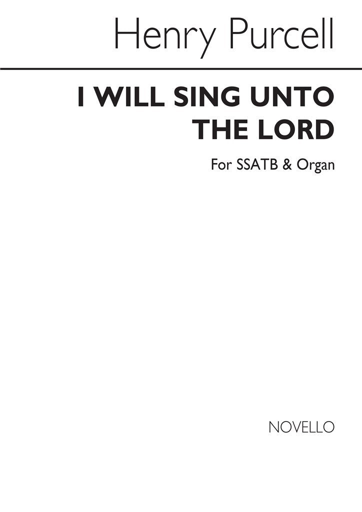 I Will Sing Unto The Lord (SATB and Organ)