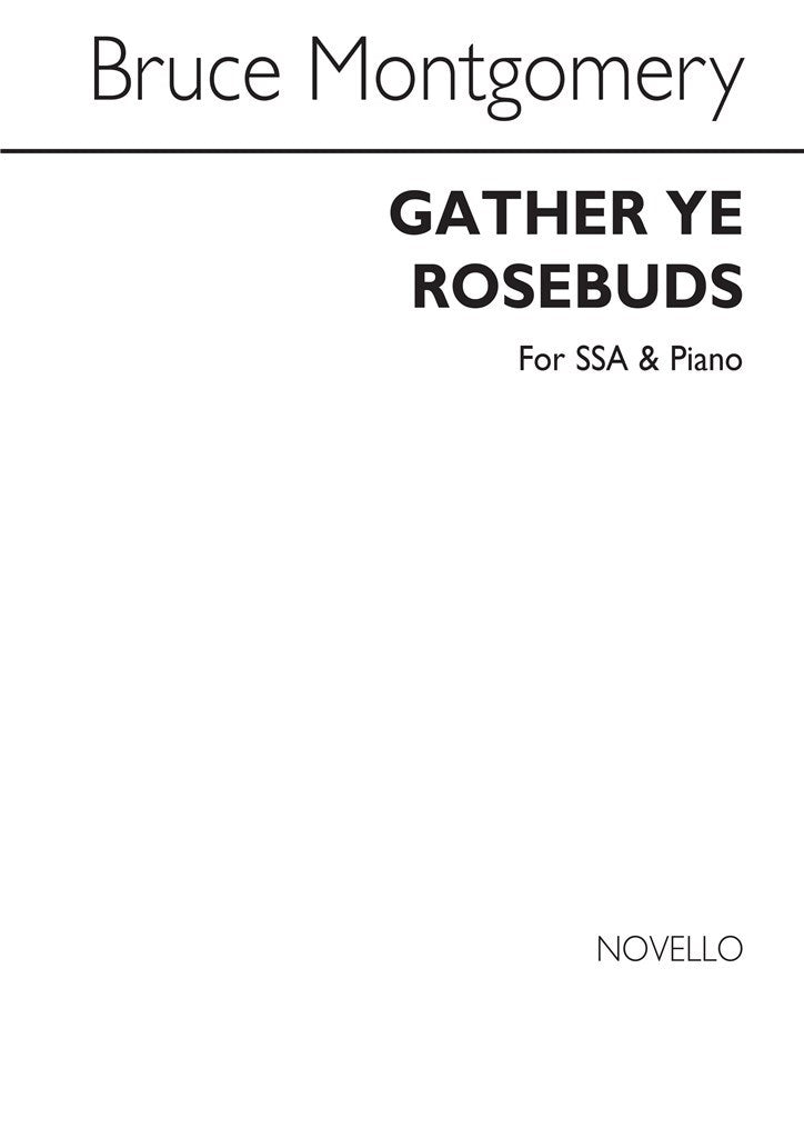 Gather Ye Rosebuds