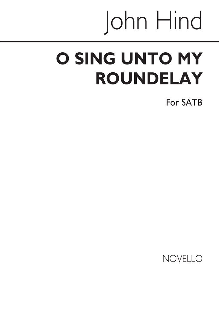 O Sing Unto My Roundelay