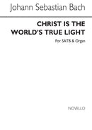 Christ Is The World's True Light