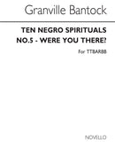 Were You There (No 5 From 'Ten Negro Sprirituals')