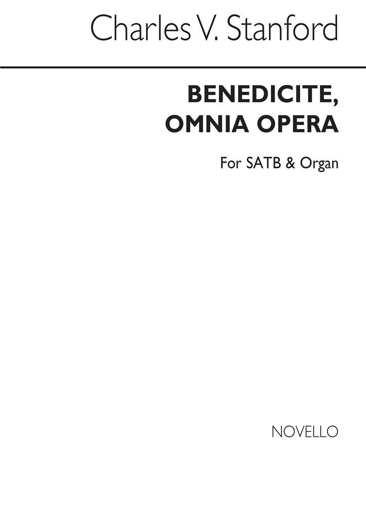 Benedicite, Omnia Opera