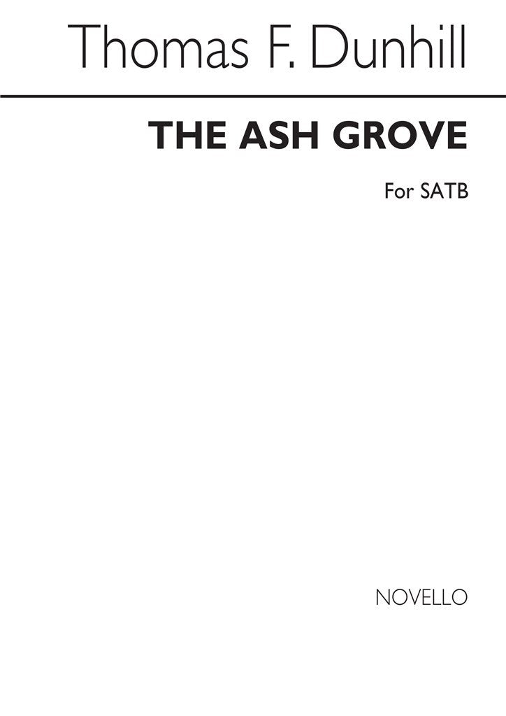 The Ash Grove for SATB Chorus