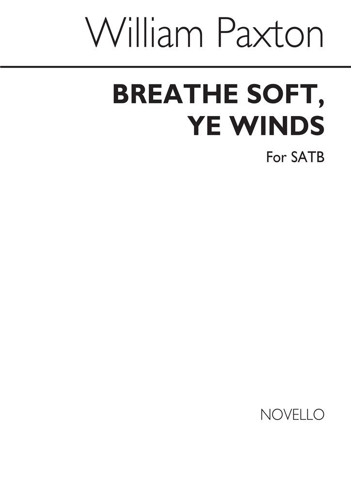 Breathe Soft ye Winds Satb