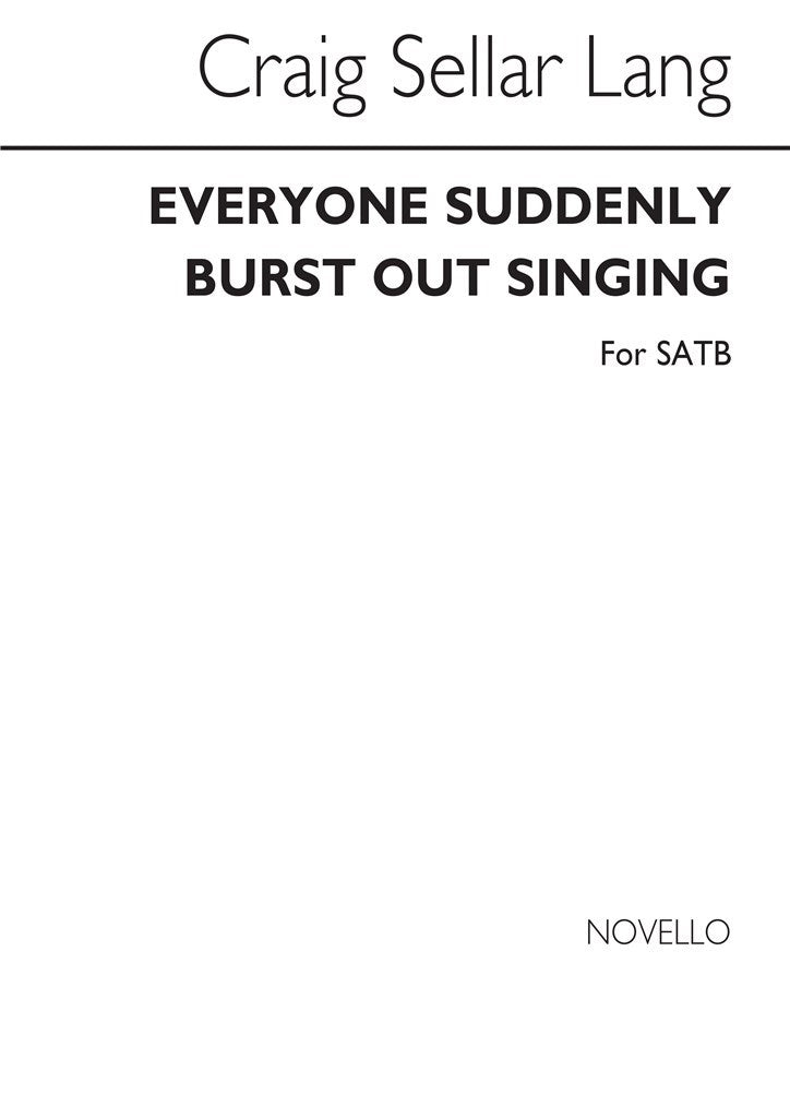 Everyone Suddenly Burst Out Singing (SATB)