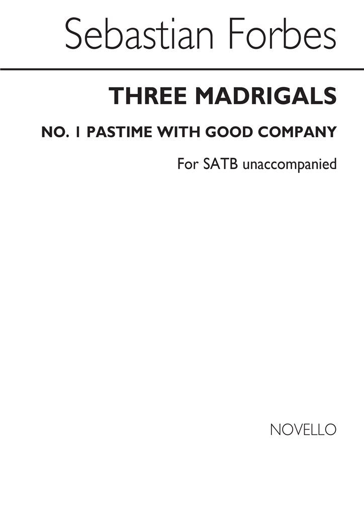 Three Madrigals No.1 'Pastime With Good Company'