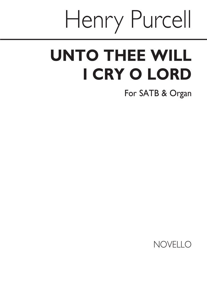 Unto Thee Will I Cry O Lord