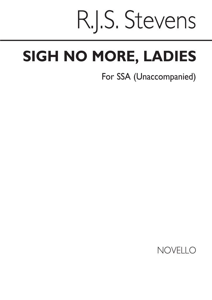 Sigh No More Ladies (SSA)