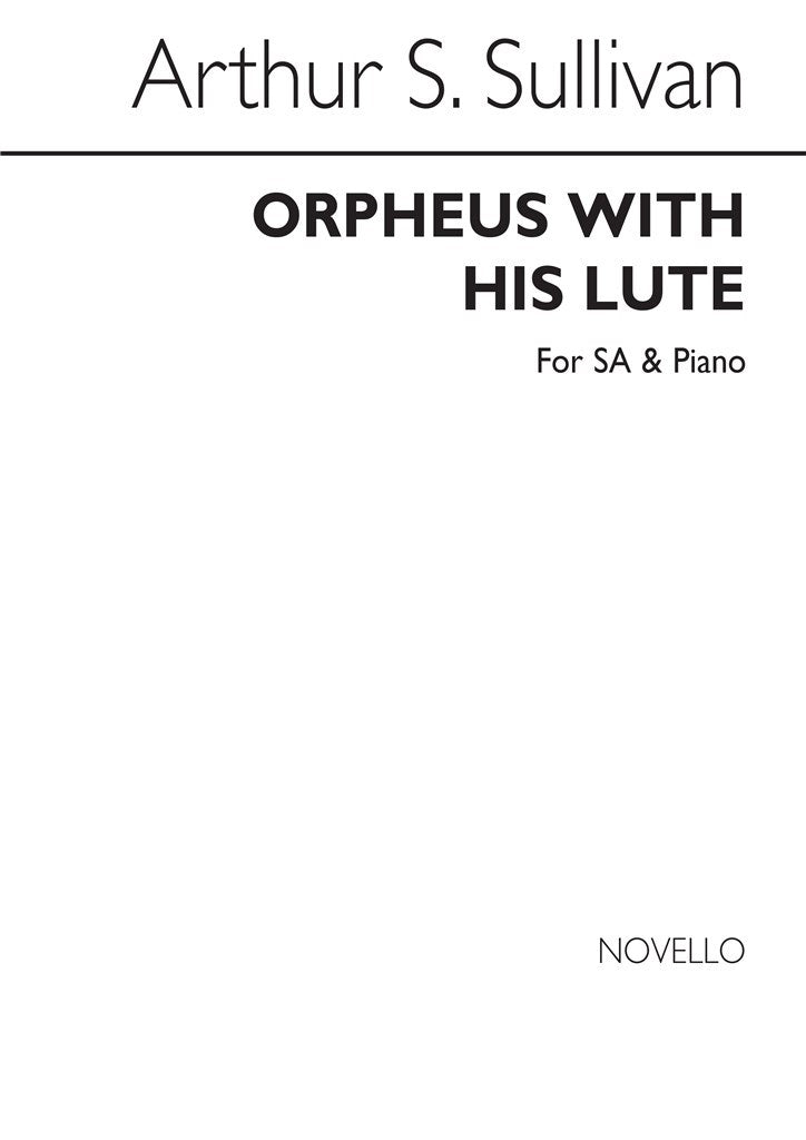 Orpheus With His Lute (SSA and Piano)