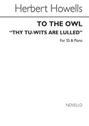 To The Owl Thy Tu-wits Are Lulled