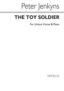 The Toy Soldier for Unison and Piano