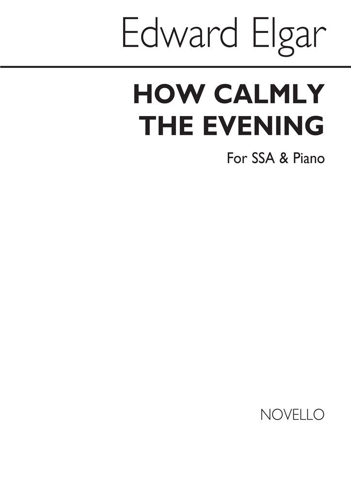 How Calmly The Evening (SSA and Piano)