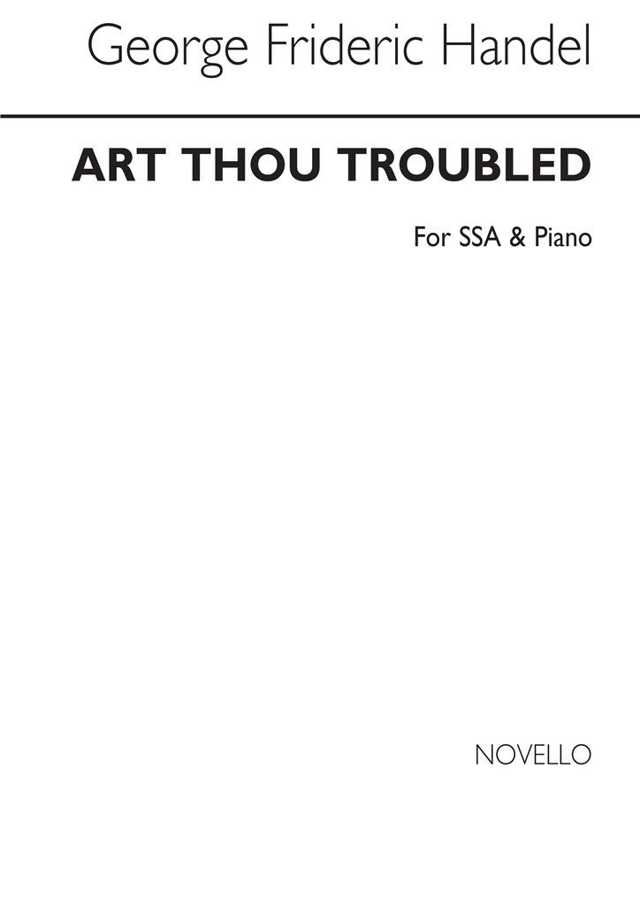 Art Thou Troubled (SSA and Piano)