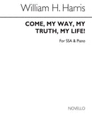 Come My Way My Truth My Life