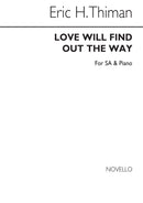 Love Will Find Out The Way - 2 Part Song