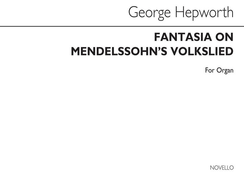 Fantasia On Mendelssohn's Volkslied