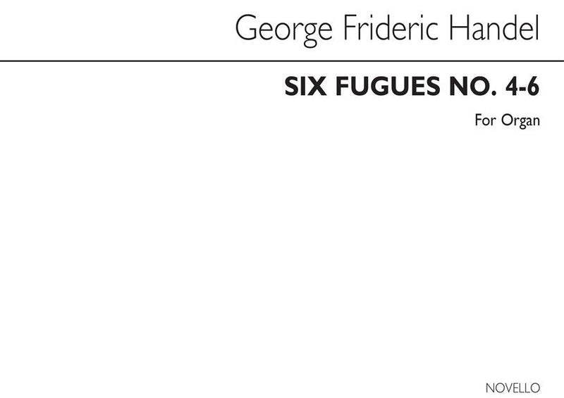 Six Fugues for organ, Nos. 4-6