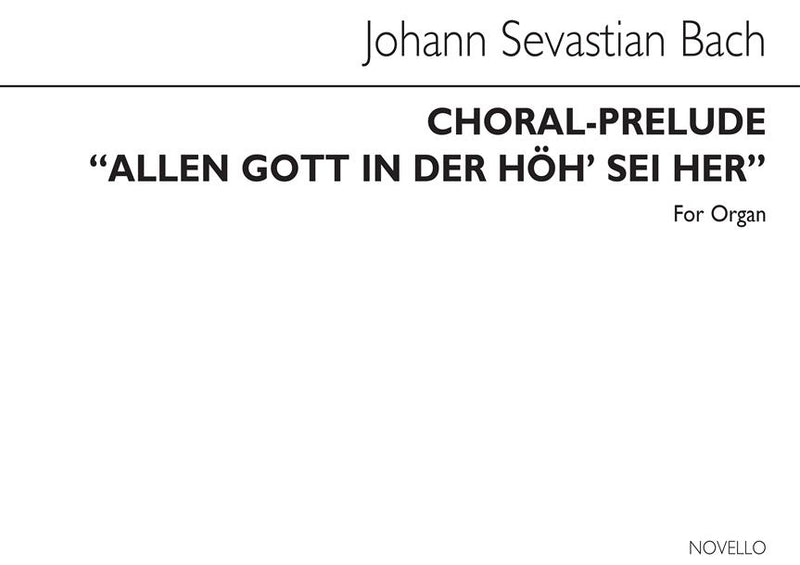 Choral-prelude 'Allein Gott in Der Hoh Sei Ehr'