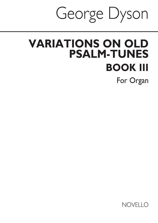 Variations On Old Psalm Tunes for Organ, Book 3