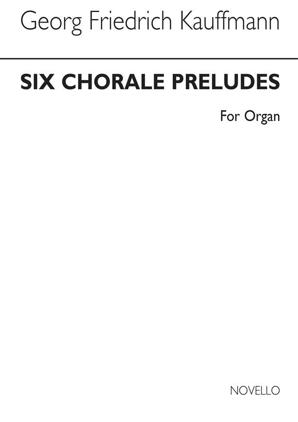 Six Chorale Preludes For