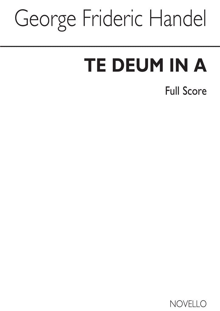 Te Deum in A Major (Edited by Donald Burrows) (Full Score)