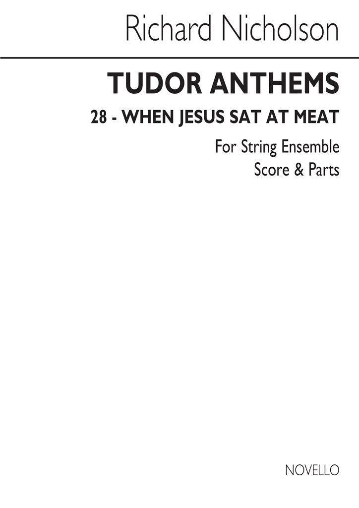 When Jesus Sat At Meat (Tudor Anthems) (String Ensemble)