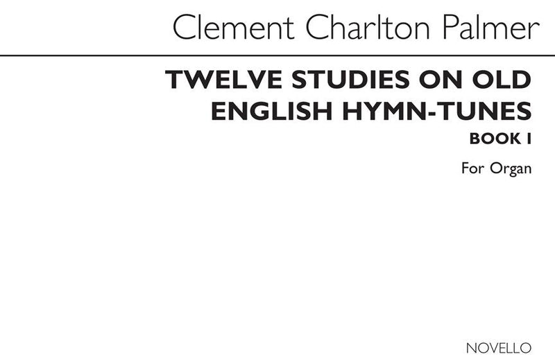 Twelve Studies On Old English Hymn Tunes, Book 1